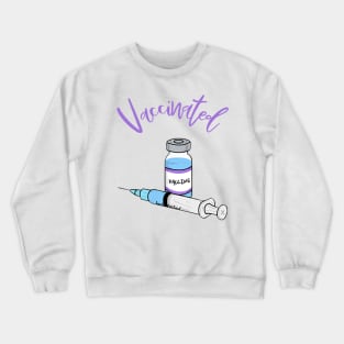 I'm Vaccinated Crewneck Sweatshirt